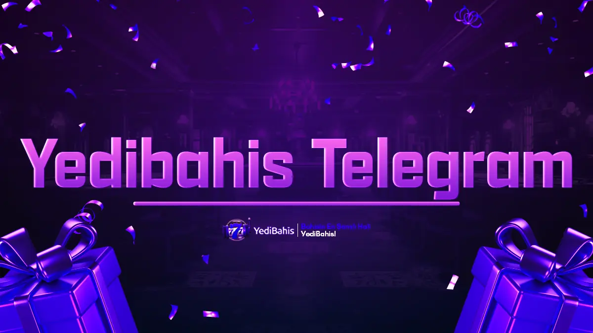 Yedibahis Telegram - Güncel Bahis Haberleri ve Özel Promosyonlar